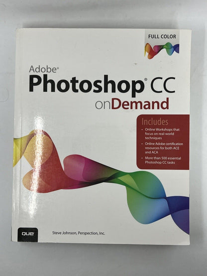 Adobe Photoshop CC on Demand by Perspection Inc; Johnson, Steve